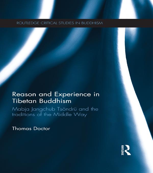 Reason and Experience in Tibetan Buddhism by Thomas Doctor