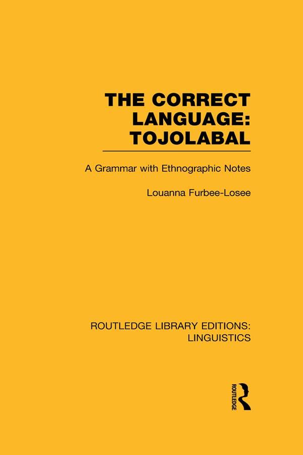 The Correct Language: Tojolabal by Louanna Furbee-Losee