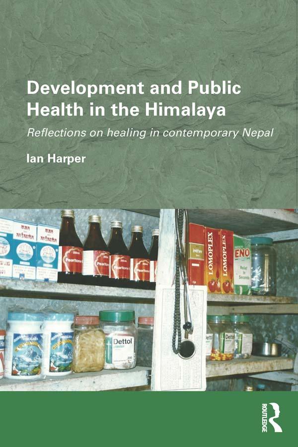 Development and Public Health in the Himalaya by Ian Harper