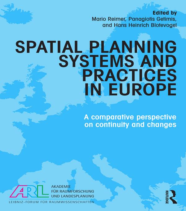 Spatial Planning Systems and Practices in Europe by Hans Blotevogel, Mario Reimer, Panagiotis Getimis