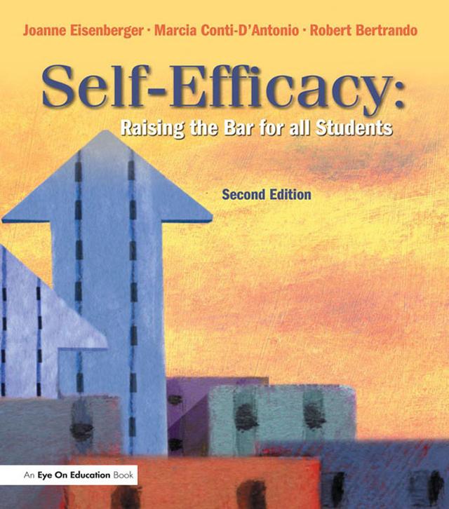Self-Efficacy by Joanne Eisenberger, Marcia Conti- D' Antonio, Robert Bertrando
