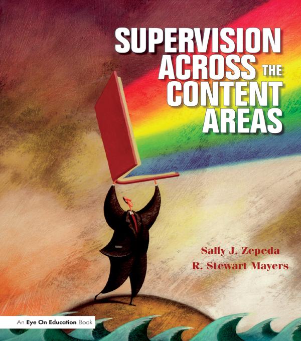 Supervision Across the Content Areas by R. Stewart Mayers, Sally J. Zepeda
