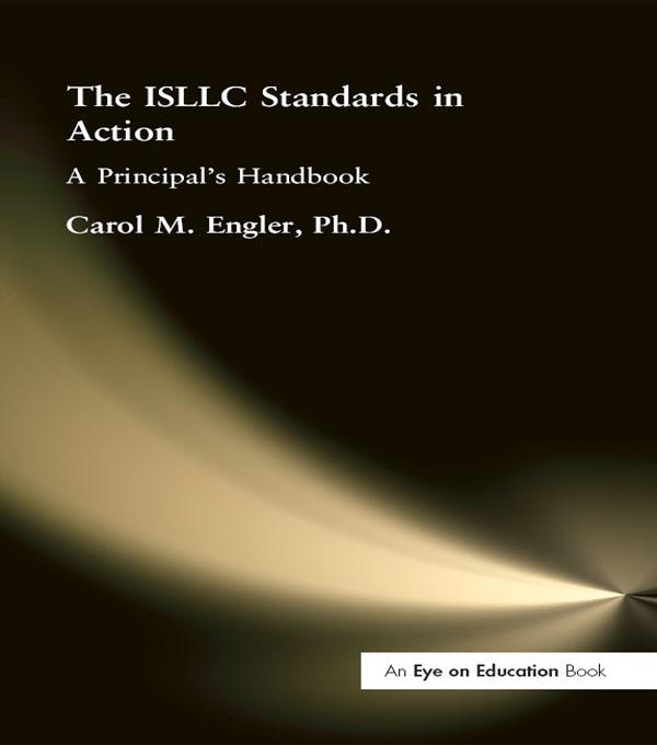 ISLLC Standards in Action, The by Carol Engler