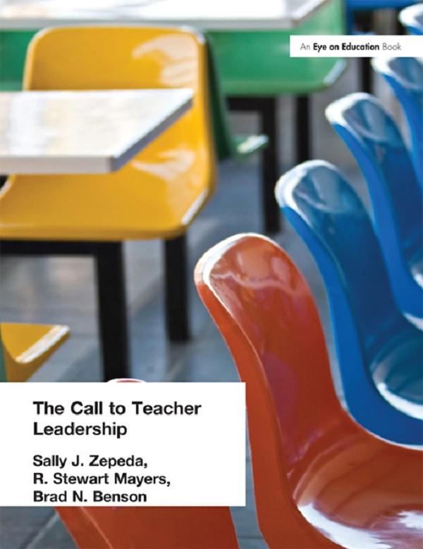Call to Teacher Leadership by Brad Benson, R. Stewart Mayers, Sally J. Zepeda