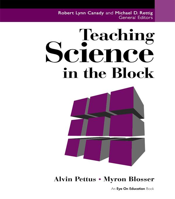 Teaching Science in the Block by Alvin Pettus, Myron Blosser