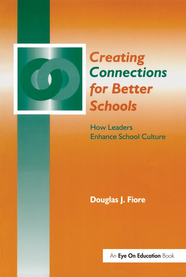 Creating Connections for Better Schools by Douglas Fiore