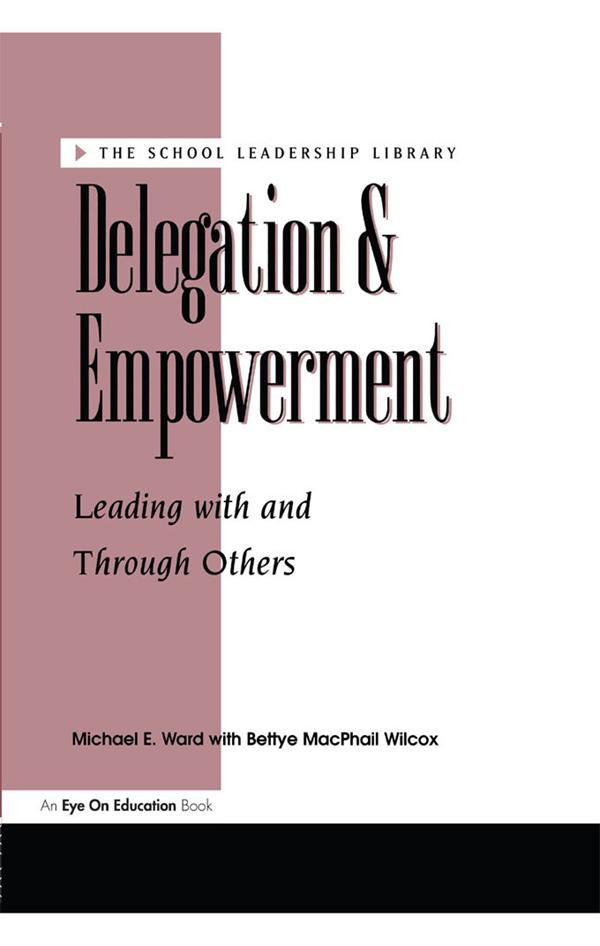 Delegation and Empowerment by Bettye MacPhail Wilcox, Michael Ward