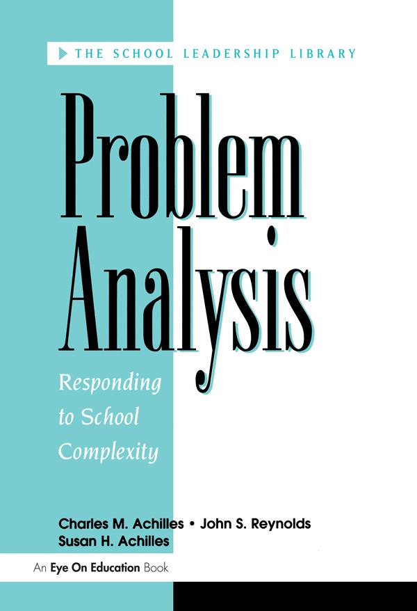 Problem Analysis by Charles Achilles, John Reynolds, Susan Achilles