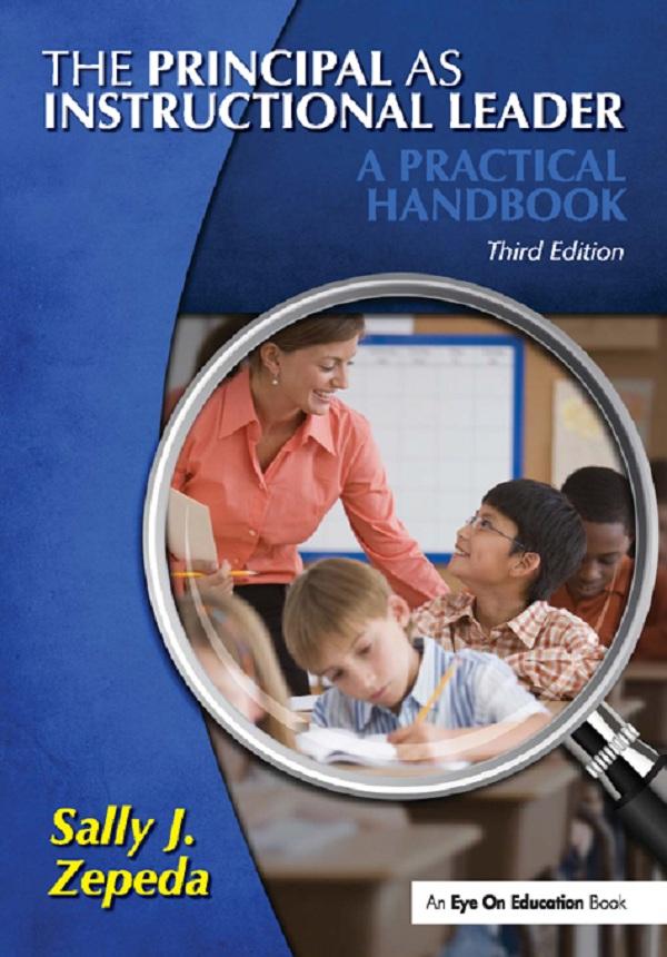 The Principal as Instructional Leader by Sally J. Zepeda