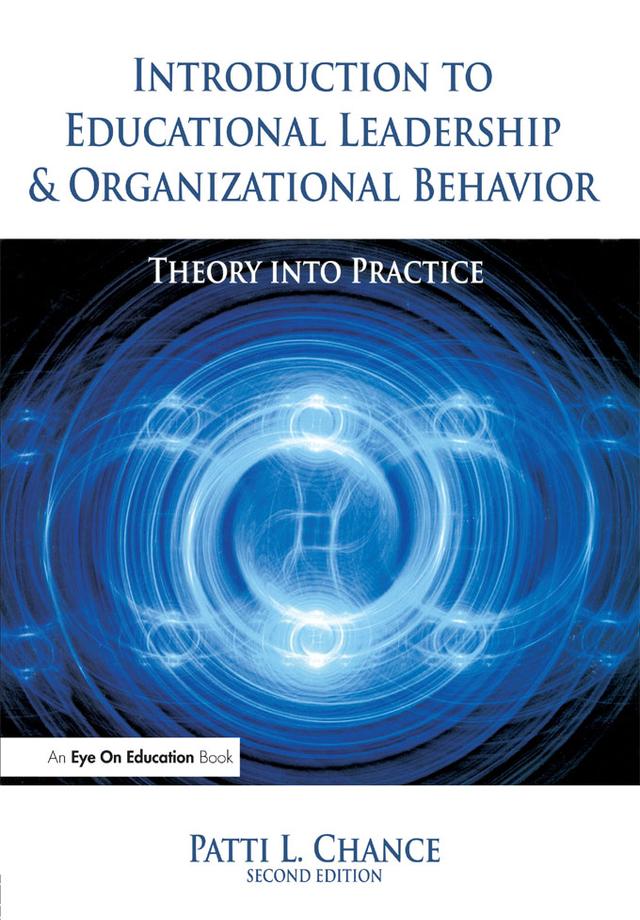 Introduction to Educational Leadership & Organizational Behavior by Patti Chance