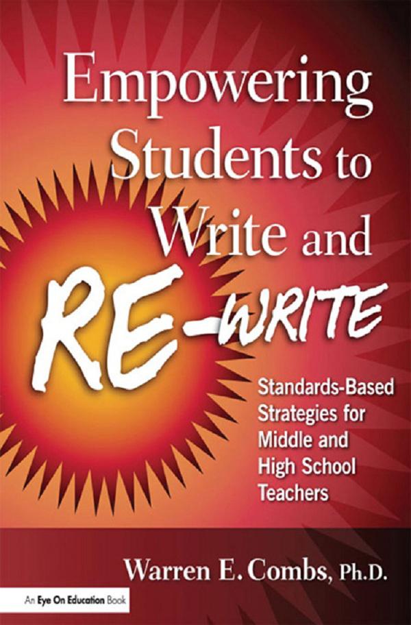 Empowering Students to Write and Re-write by Warren Combs