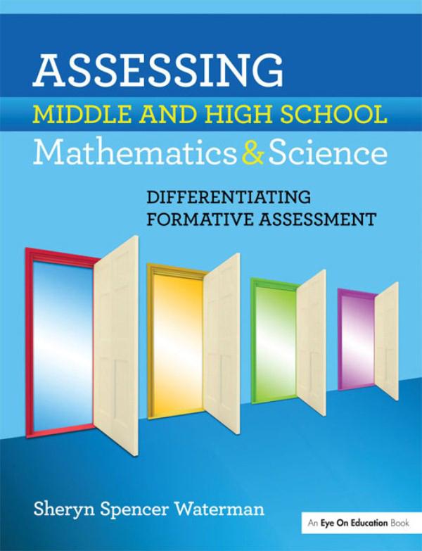 Assessing Middle and High School Mathematics & Science by Sheryn Spencer-Waterman