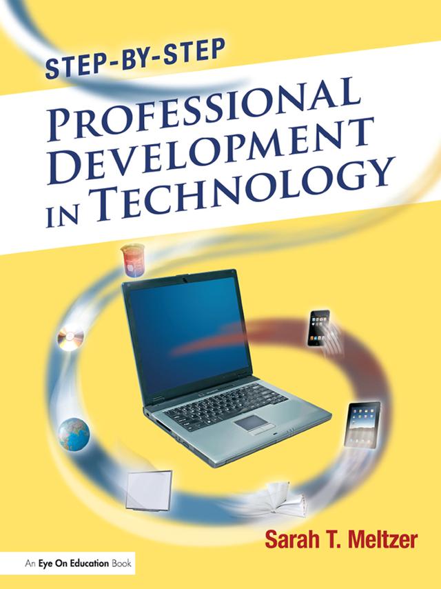 Step-by-Step Professional Development in Technology by Sarah Meltzer