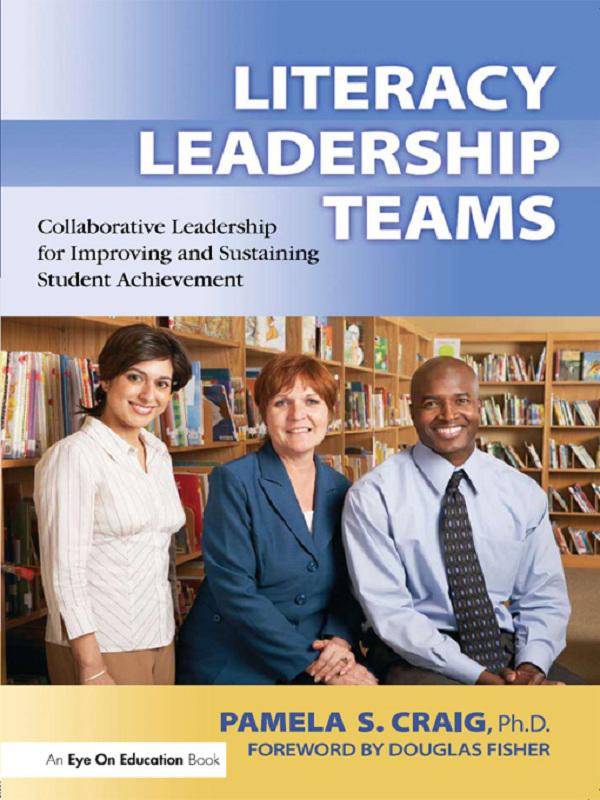 Literacy Leadership Teams by Pamela Craig