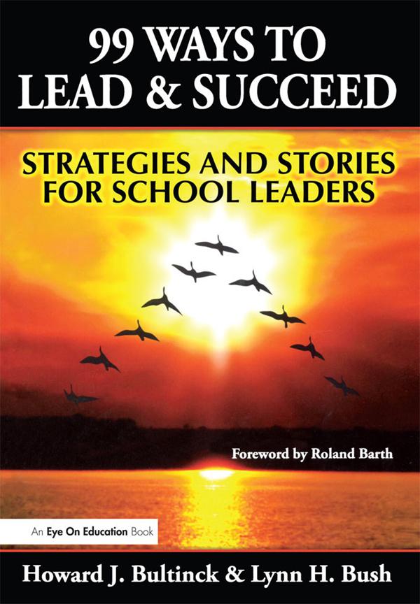 99 Ways to Lead & Succeed by Howard Bultinck, Lynn Bush