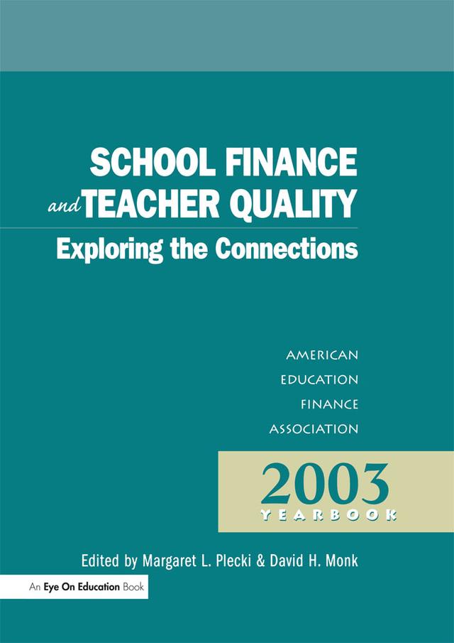School Finance and Teacher Quality by David H. Monk, Margaret L. Plecki