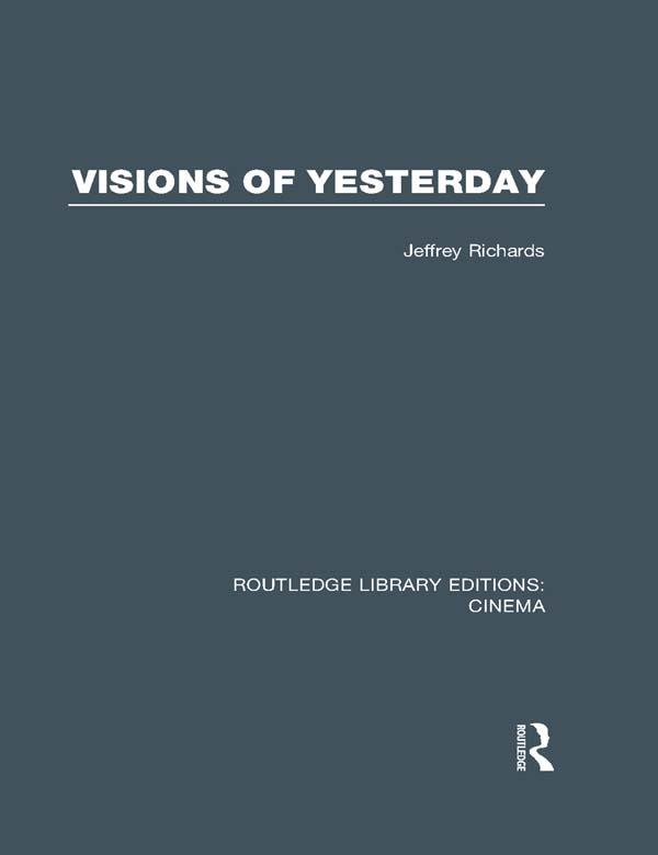 Visions of Yesterday by Jeffrey Richards