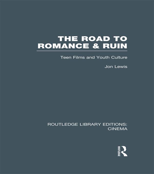 The Road to Romance and Ruin by Jon Lewis