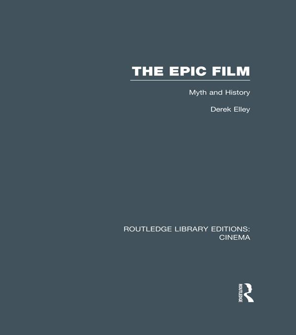The Epic Film by Derek Elley