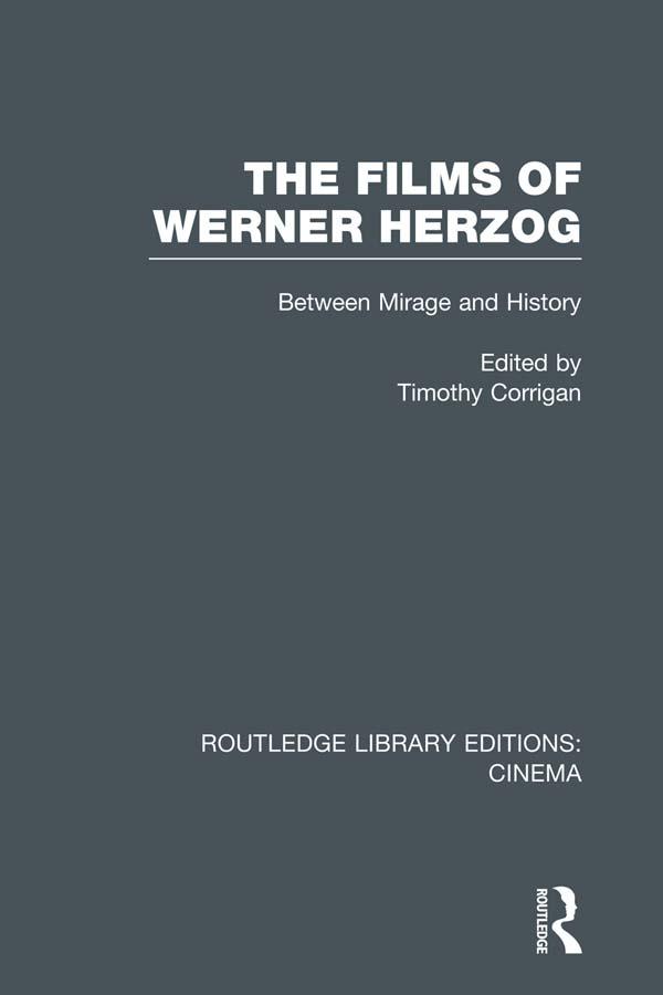 The Films of Werner Herzog by Timothy Corrigan