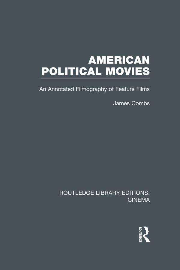 American Political Movies by James Combs