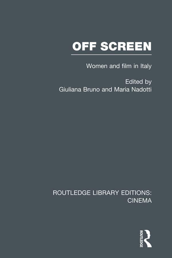 Off Screen by Giuliana Bruno, Maria Nadotti