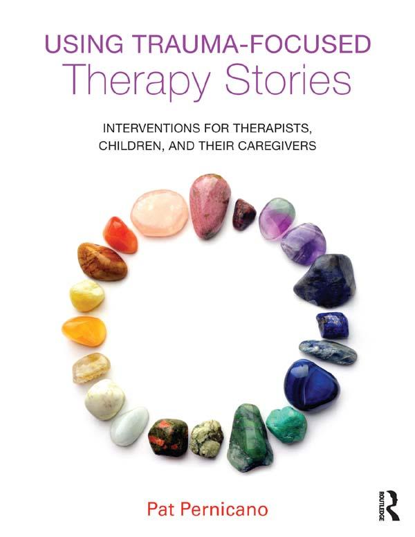 Using Trauma-Focused Therapy Stories by Pat Pernicano
