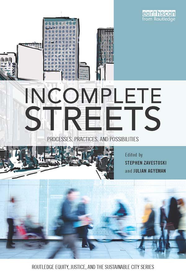 Incomplete Streets by Julian Agyeman, Stephen Zavestoski