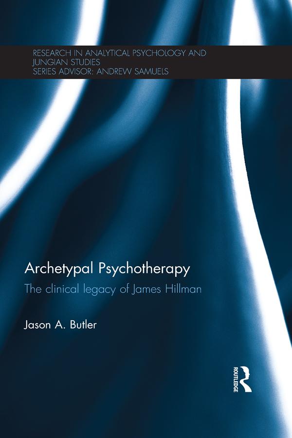 Archetypal Psychotherapy by Jason A. Butler
