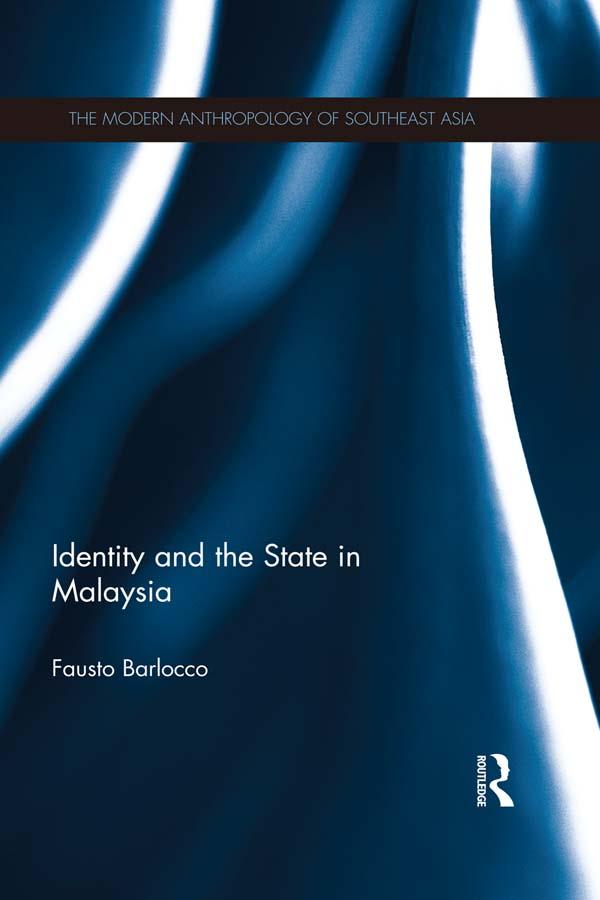 Identity and the State in Malaysia by Fausto Barlocco