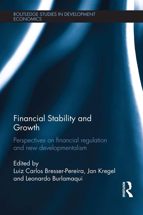 Financial Stability and Growth by Jan Kregel, Leonardo Burlamaqui, Luiz Carlos Bresser-Pereira