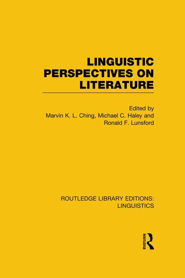 Linguistic Perspectives on Literature by Marvin K.L. Ching, Michael C. Haley, Ronald F. Lunsford