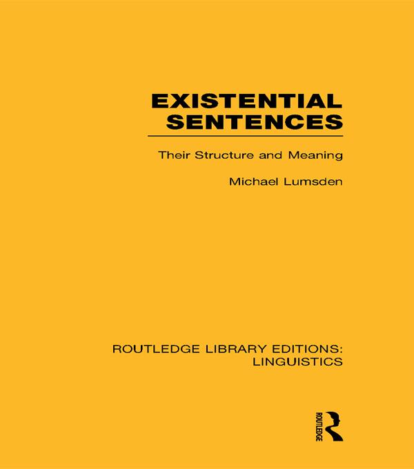 Existential Sentences (RLE Linguistics B: Grammar) by Michael Lumsden