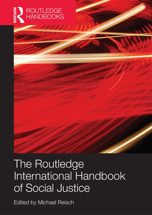 Routledge International Handbook of Social Justice by Michael Reisch