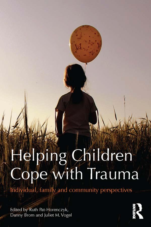 Helping Children Cope with Trauma by Danny Brom, Juliet M. Vogel, Ruth Pat-Horenczyk