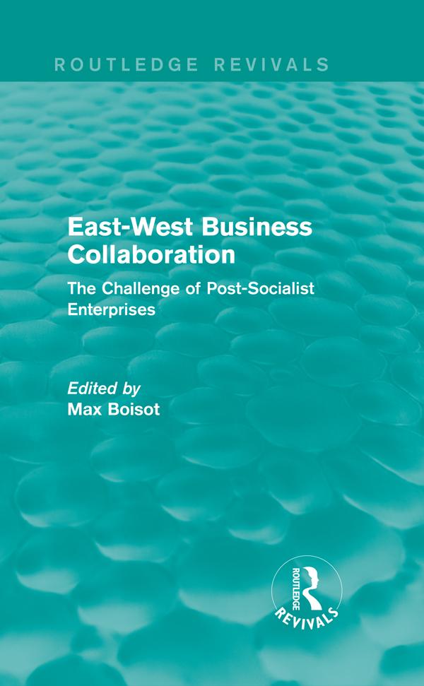 East-West Business Collaboration (Routledge Revivals) by Max Boisot