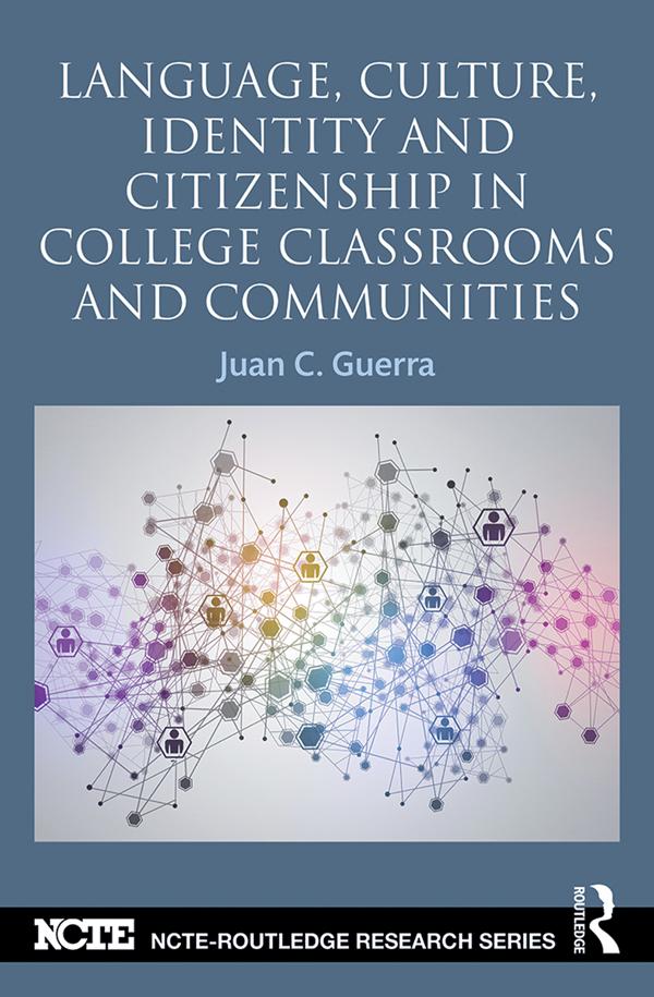 Language, Culture, Identity and Citizenship in College Classrooms and Communities