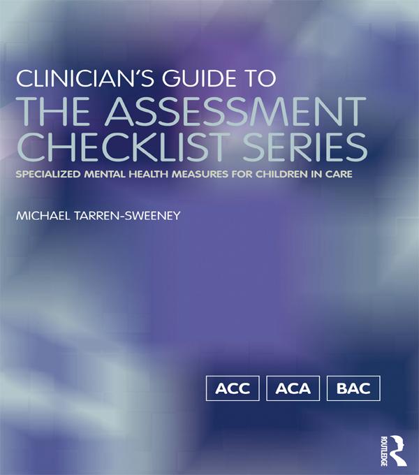 Clinician's Guide to the Assessment Checklist Series by Michael Tarren-Sweeney