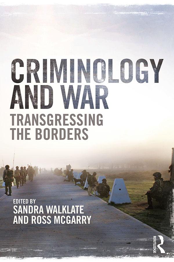 Criminology and War by Ross McGarry, Sandra Walklate