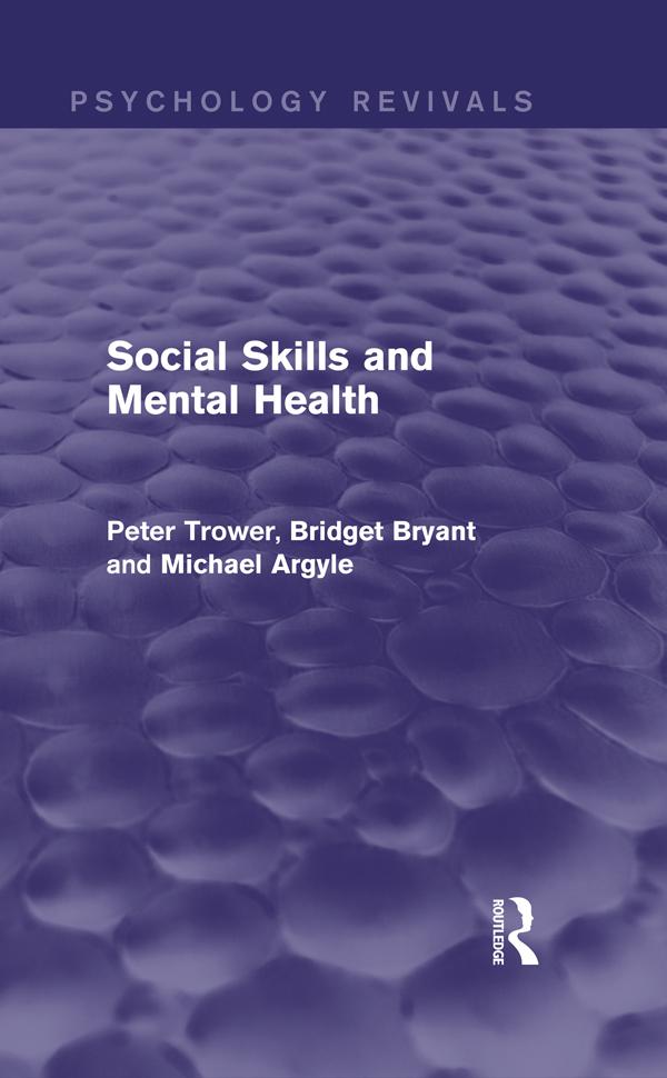 Social Skills and Mental Health (Psychology Revivals) by Bridget Bryant, Michael Argyle, Peter Trower