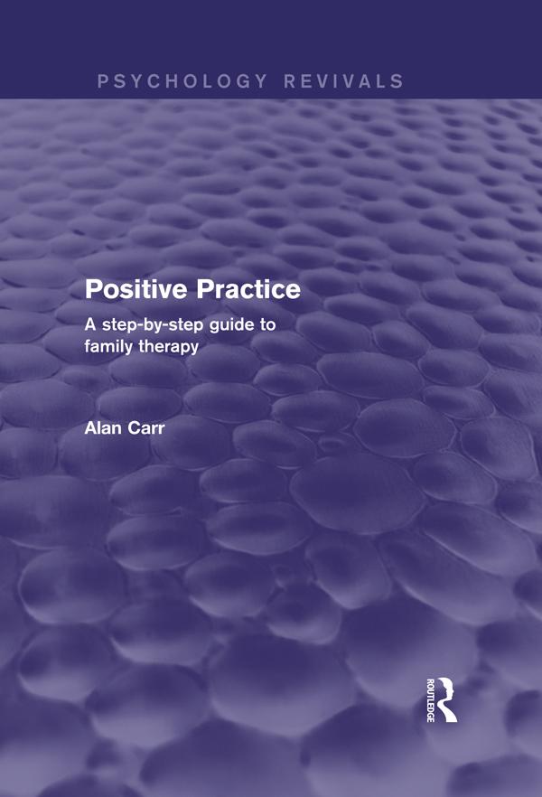 Positive Practice (Psychology Revivals) by Alan Carr