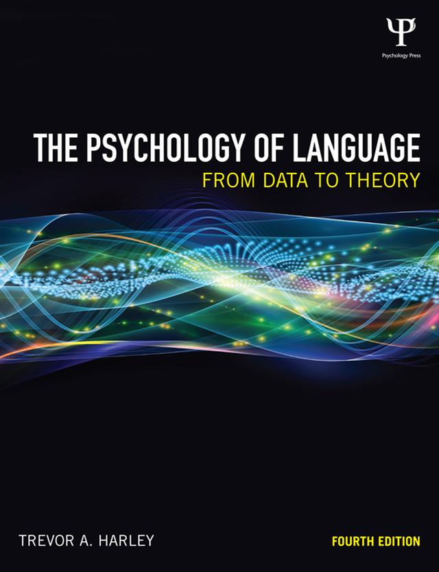 The Psychology of Language by Trevor A. Harley