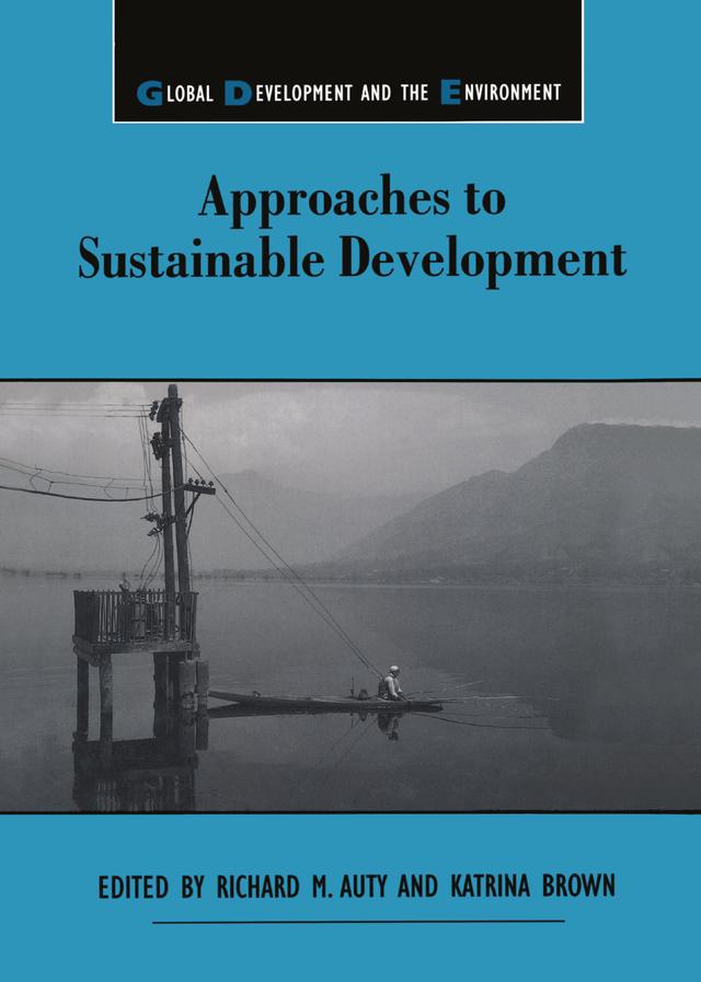 Approaches to Sustainable Development by Katrina Brown, Richard M. Auty