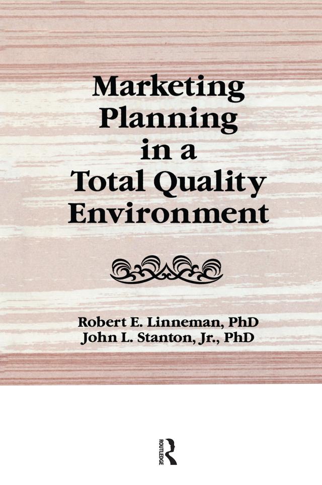 Marketing Planning in a Total Quality Environment by John L Stanton, Robert E Linneman, William Winston