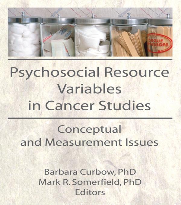 Psychosocial Resource Variables in Cancer Studies by Barbara Curbow, Mark R Somerfield