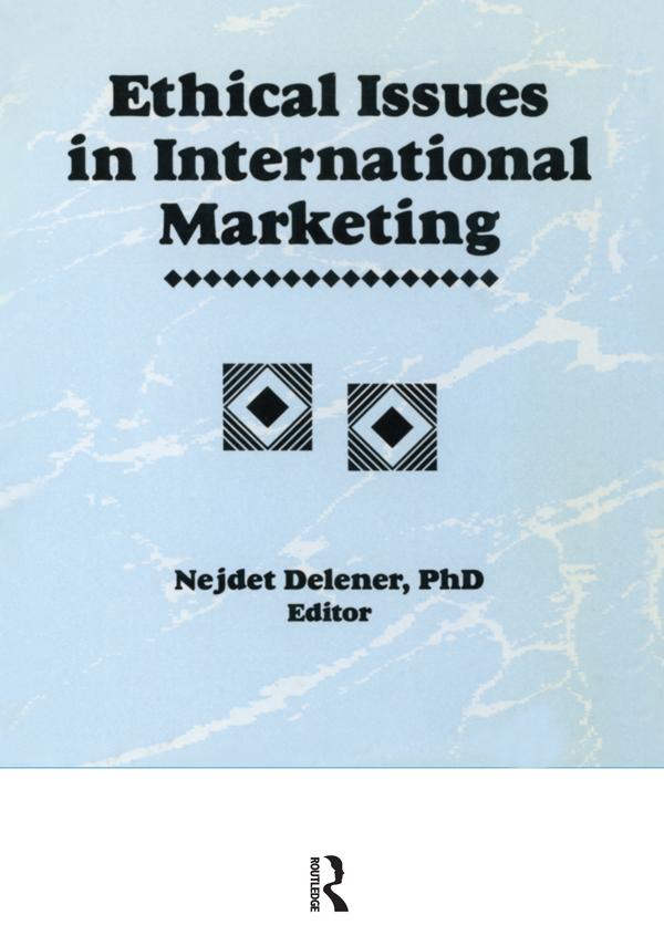 Ethical Issues in International Marketing by Erdener Kaynak, Nedjet Delener