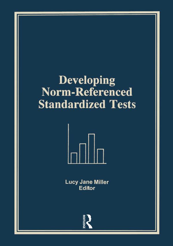 Developing Norm-Referenced Standardized Tests by Lucy Jane Miller