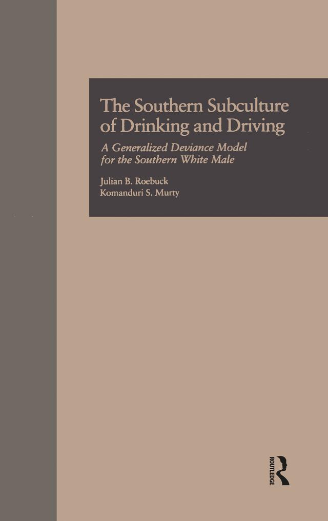 The Southern Subculture of Drinking and Driving by Julian B. Roebuck, Komanduri S. Murty