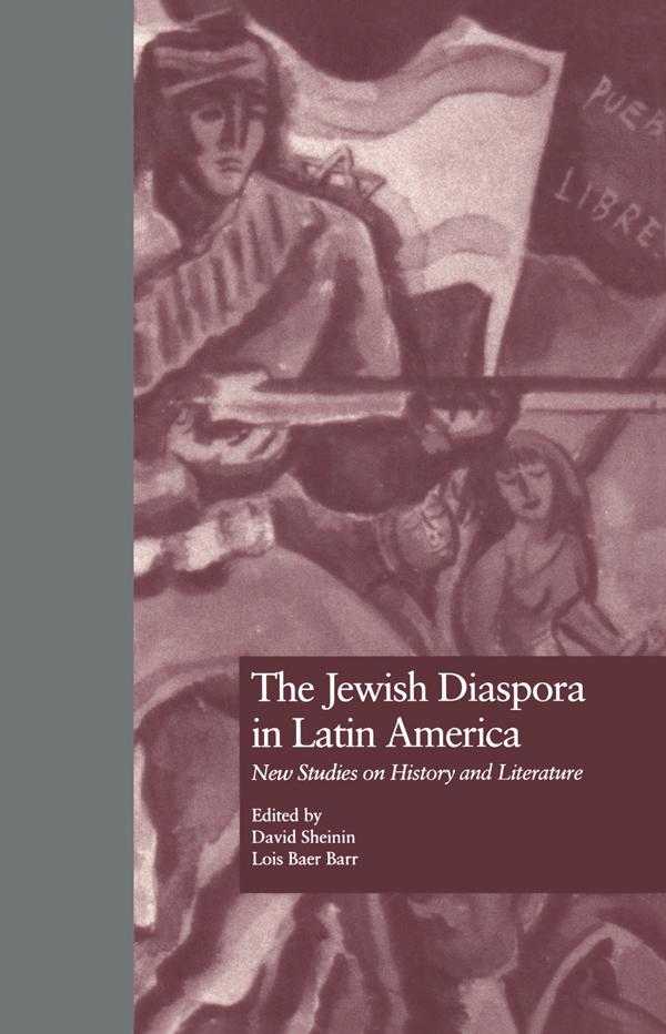 The Jewish Diaspora in Latin America by David Sheinin, Lois Baer Barr