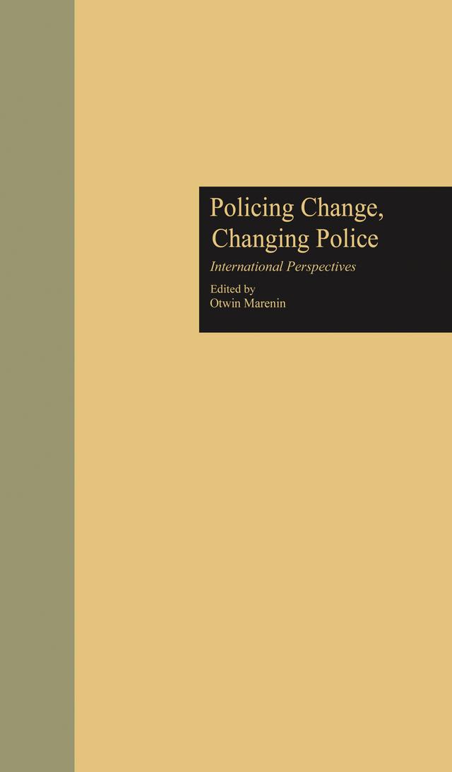 Policing Change, Changing Police by Otwin Marenin